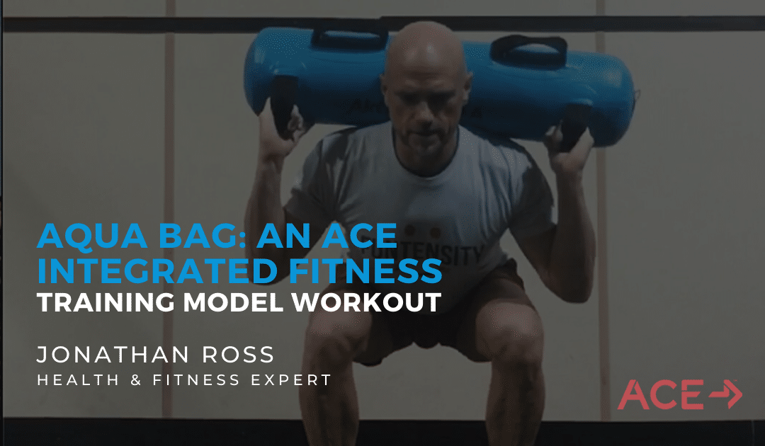 Aktiv® AQUA BAG – An ACE Integrated Fitness Training® Model Workout